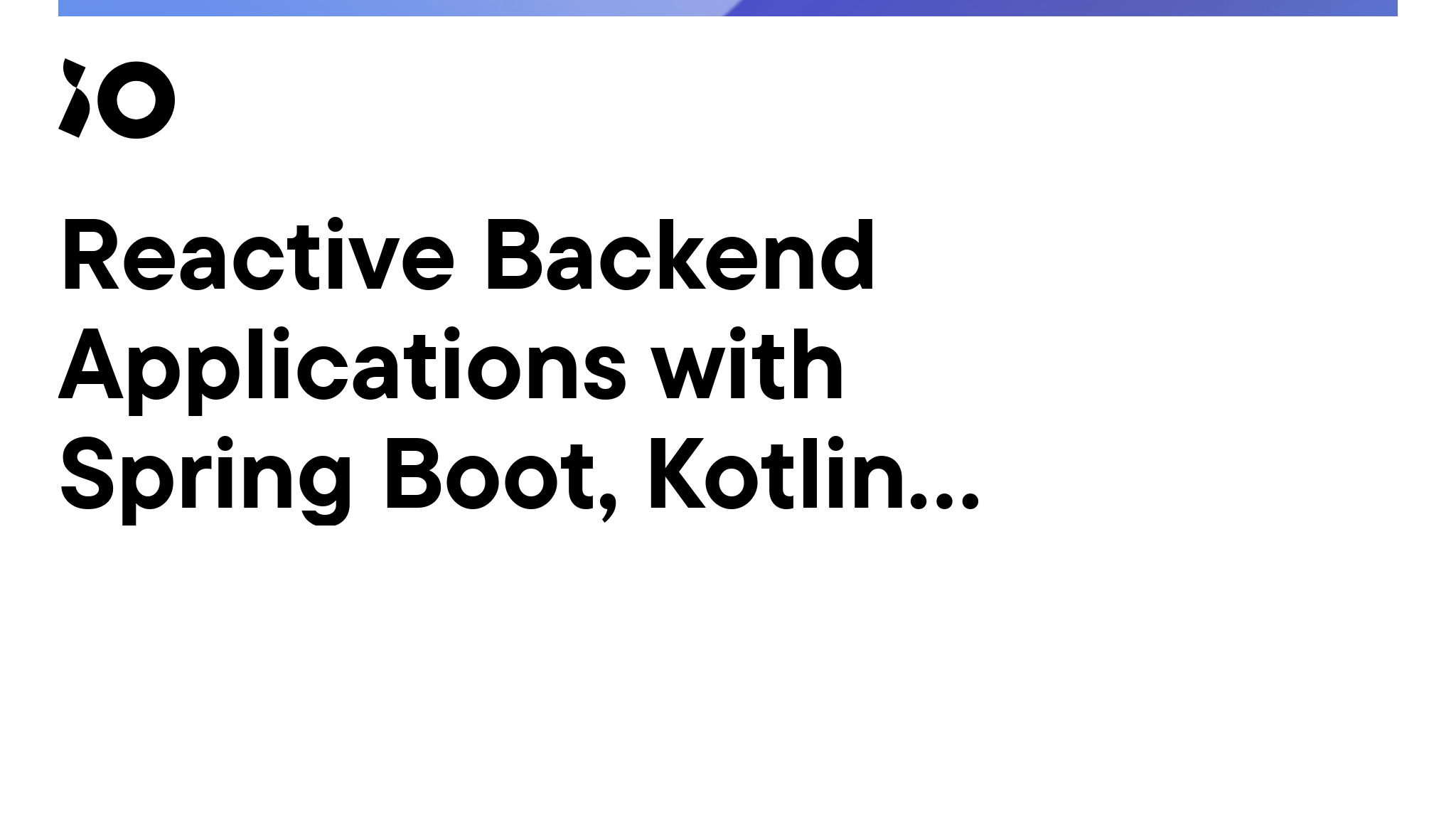 Reactive Backend Applications With Spring Boot, Kotlin And Coroutines ...